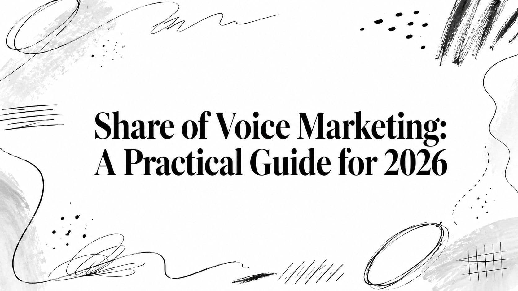 Share of Voice Marketing: A Practical Guide for 2026
