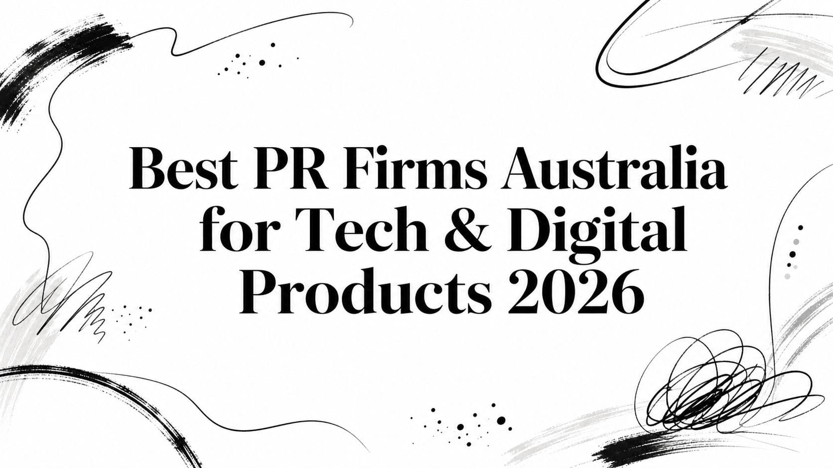 Best PR Firms Australia for Tech & Digital Products 2026