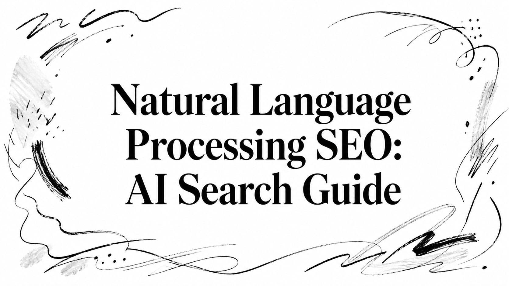 Natural Language Processing SEO: AI Search Guide