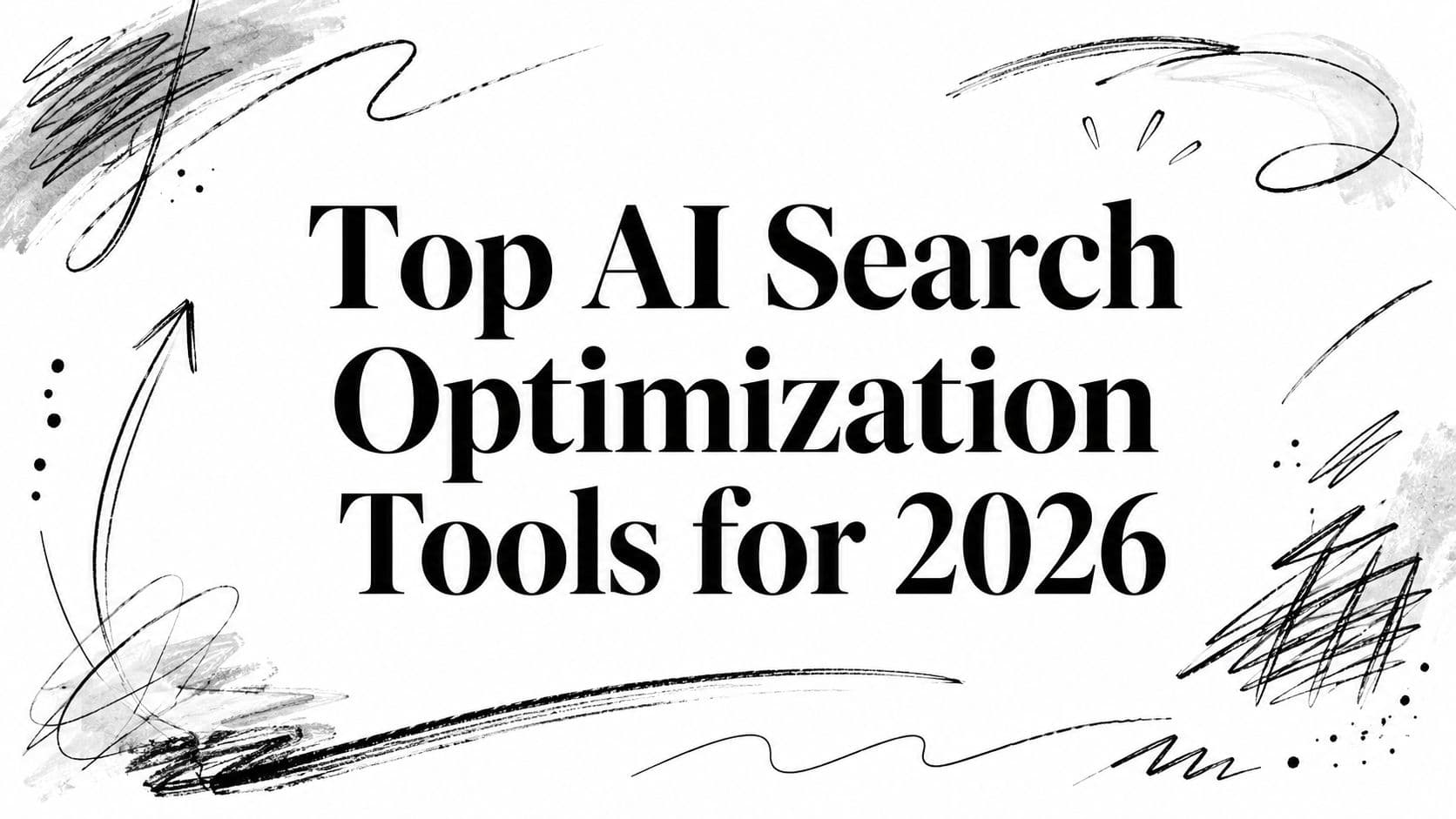 Top AI Search Optimization Tools for 2026