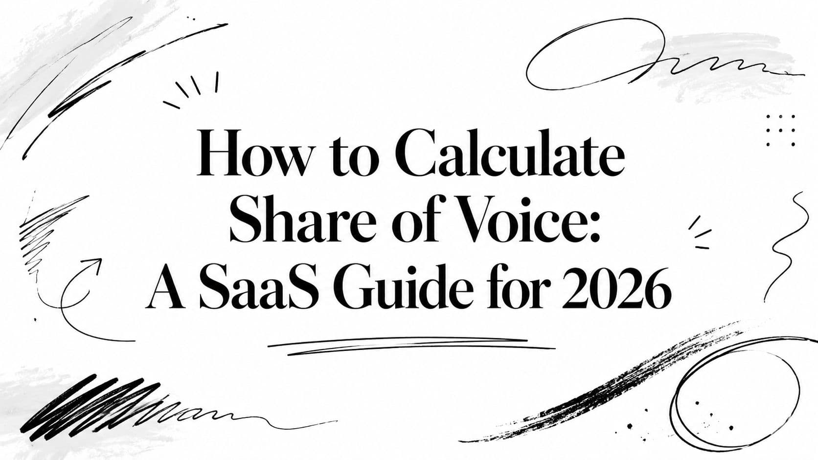 How to Calculate Share of Voice: A SaaS Guide for 2026
