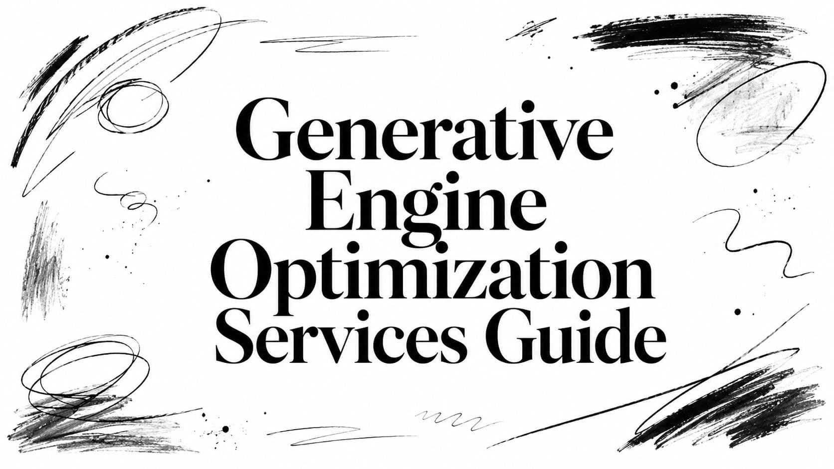 Generative Engine Optimization Services Guide