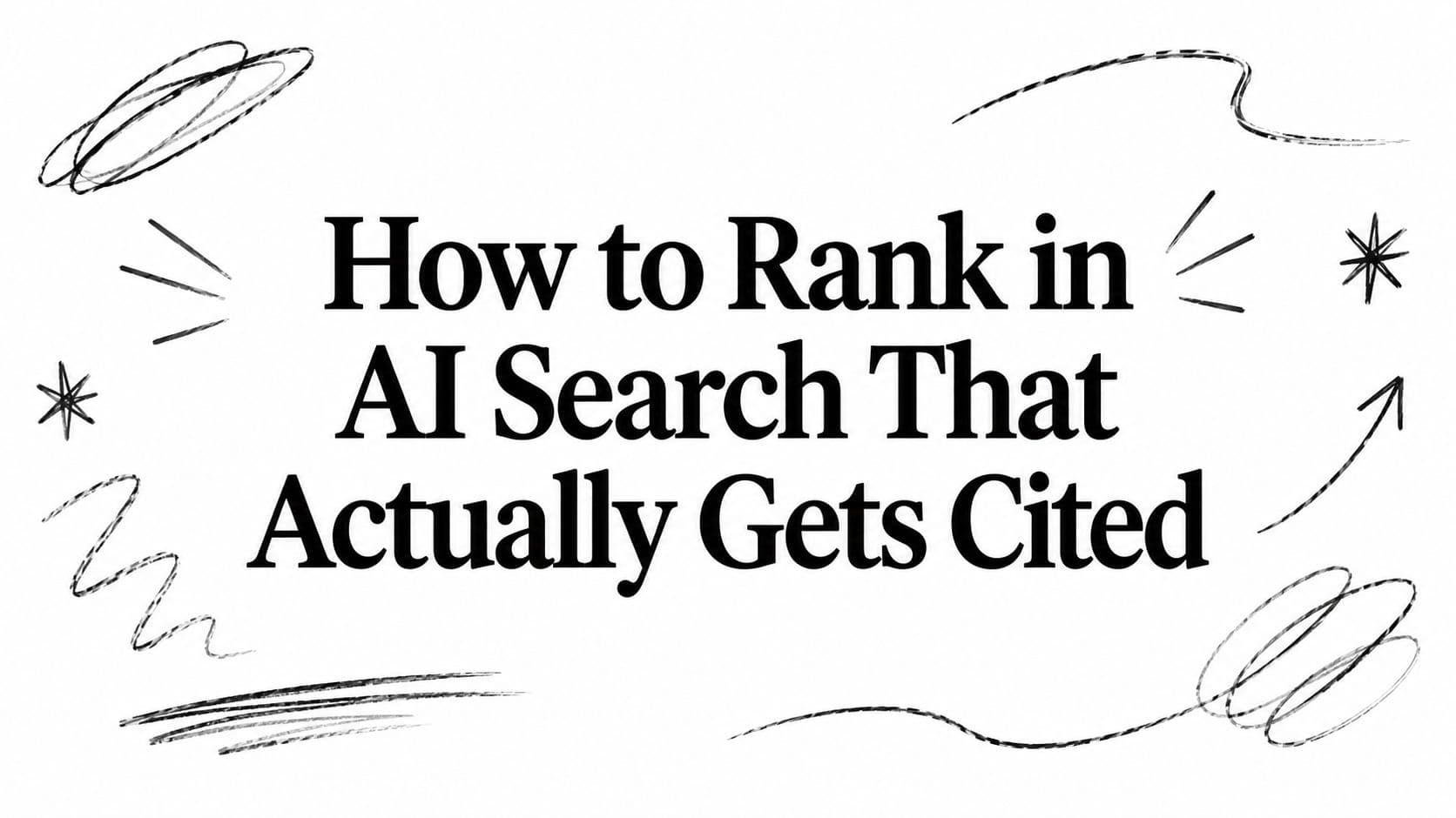 How to Rank in AI Search That Actually Gets Cited